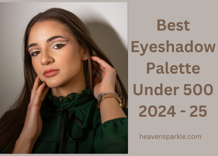 best eyeshadow palette under 500